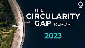 Δημοσιεύτηκε η Έκθεση του 2023 για το Χάσμα της Κυκλικότητας (Circularity Gap Report 2023)