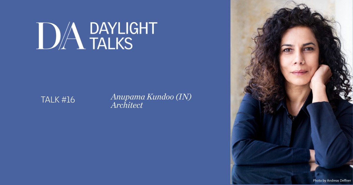 Βιντεοσκοπημένη διάλεξη για την Υλικότητα, τους Ανθρώπινους και Φυσικούς πόρους στην Αρχιτεκτονική. Σειρά Daylight Talk με την Anupama Kundoo
