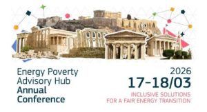 Energy Poverty Advisory Hub Annual Conference 2026 στην Αθήνα – Διεθνές Κάλεσμα για Υποβολές Προτάσεων για Συνεδρίες