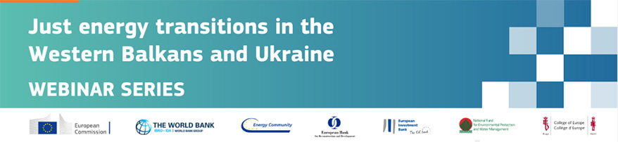 Σειρά webinars: Δίκαιη ενεργειακή μετάβαση στα Δυτικά Βαλκάνια και την Ουκρανία