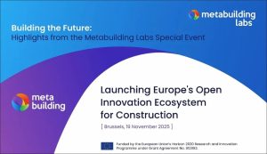 Το μέλλον της κατασκευής στην Ευρώπη: Το Metabuilding Labs καινοτομεί