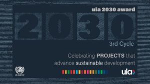 UIA 2030 Award: Τα έργα που ξεχώρισαν διεθνώς για βιώσιμες και ανθεκτικές πόλεις