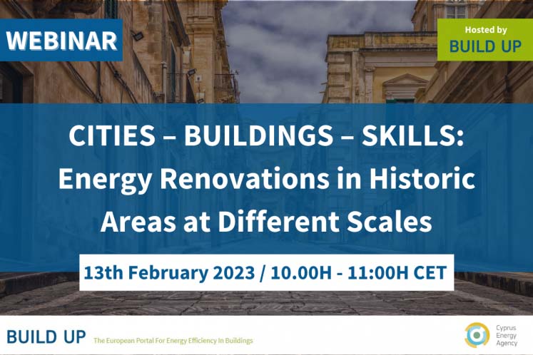 Διαδικτυακό σεμινάριο: Πόλεις- Κτίρια -Δεξιότητες για Ενεργειακές Ανακαινίσεις σε ιστορικές περιοχές, σε διαφορετικές κλίμακες, 13.02.2023