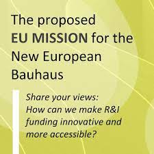 Δημόσια Διαβούλευση σχετικά με μια  πιθανή νέα αποστολή της ΕΕ για το Νέο Ευρωπαϊκό Bauhaus