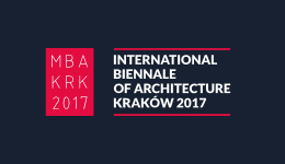 Διεθνής Biennale Αρχιτεκτονικής στη Κρακοβία ΜΒΑ ΚΡΚ 2017