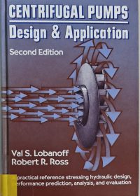 Centrifugal pumps : design & application / Val S. Lobanoff, Robert R. Ross