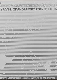 Πόλη Ευρώπη. Ισπανοί αρχιτέκτονες στην Αθήνα = Ciudad Europa. Arquitectos espanoles en Atenas / επιμέλεια Μαριάννα Μηλιώνη