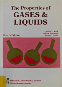 The properties of gases and liquids / Robert C.Reid, John M. Prausnitz, Bruce E. Poling