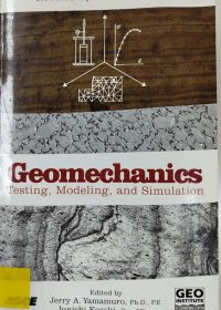 Geomechanics : testing, modeling, and simulation: proceedings (2023: Boston, Massachusetts)