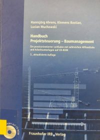 Handbuch projektsteuerung baumanagement ein praxisorientierter Leitfaden mit zahlreichen Hilfsmitteln und Arbeitsunterlagen auf CD-ROM