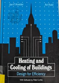 Heating and cooling of buildings : design for efficiency / Jan F. Kreider, Ari Rabl