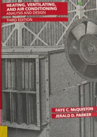 Heating, ventilating, and air conditioning : analysis and design / Faye C. McQuiston, Jerald D. Parker