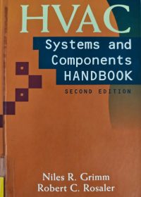 HVAC systems and components handbook / Nils R. Grimm, Robert C. Rosaler
