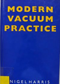 Modern vacuum practice / Nigel S. Harris