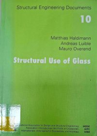 Structural use of glass / Matthias Haldimann, Andreas Luible, Mauro Overend