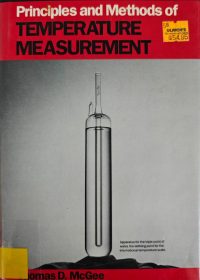 Principles and methods of temperature measurement / Thomas D. McGee